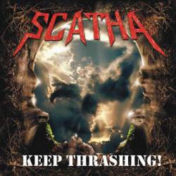 Scatha (BRA) : Keep Thrashing!
